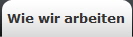 Wie wir arbeiten